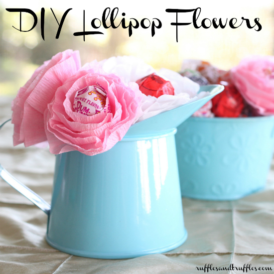DIY LOLLIPOP FLOWERS Maria's Mixing Bowl