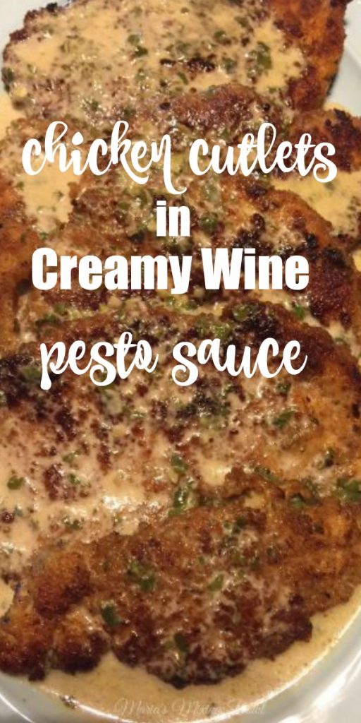 Chicken Cutlets in Creamy Wine Pesto Sauce Chicken Cutlets in Creamy Wine Pesto Sauce