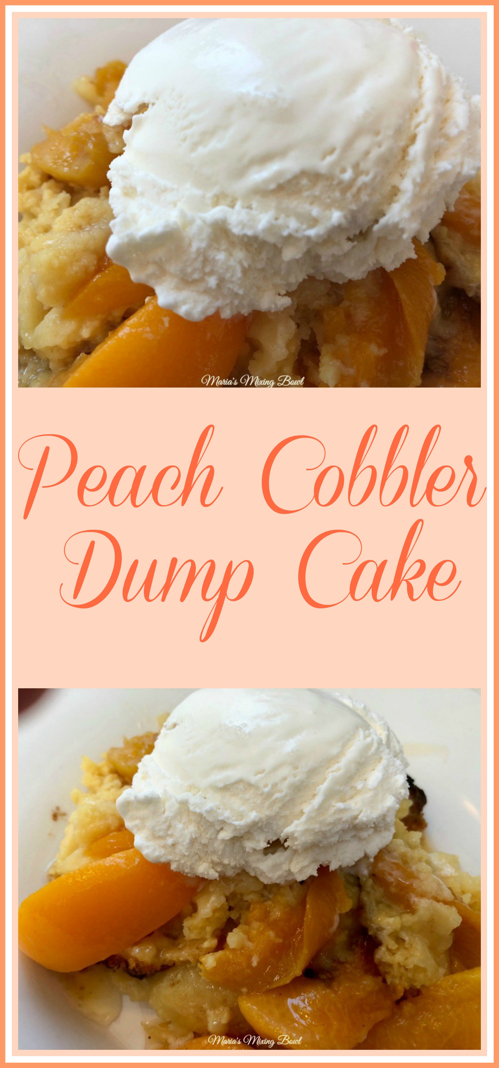 Peach Cobbler Dump Cake - Maria's Mixing Bowl