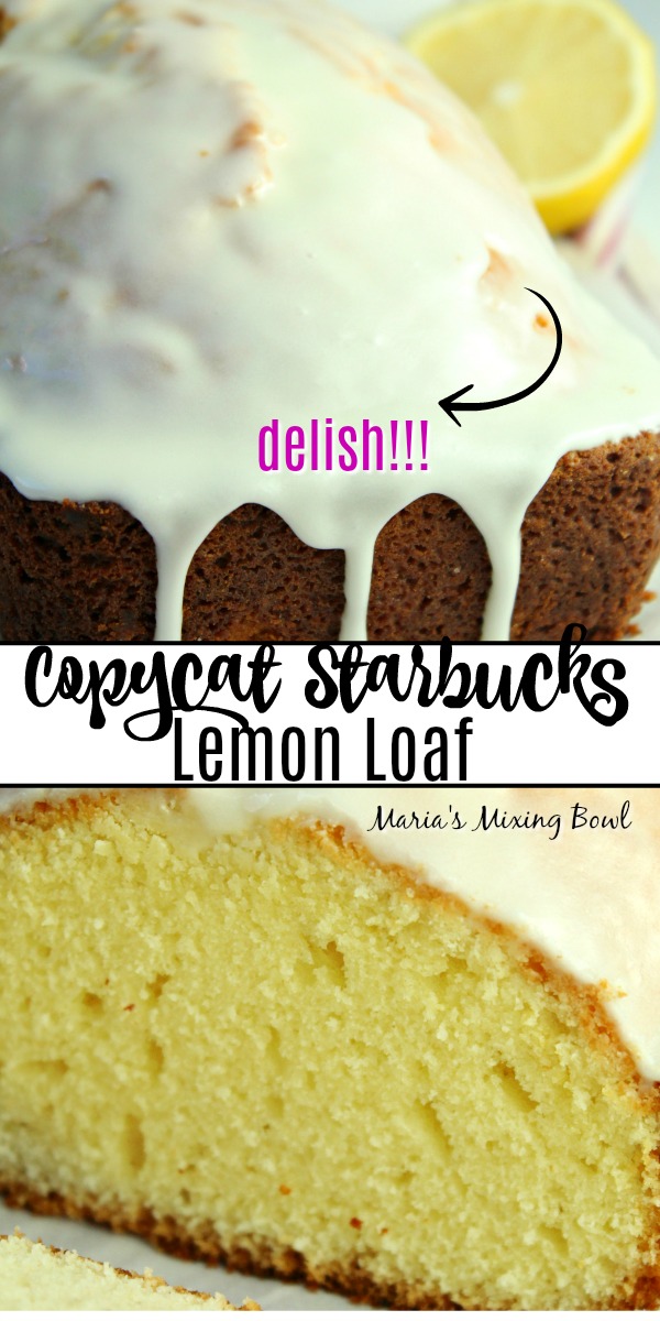 Copycat Starbucks Lemon Loaf