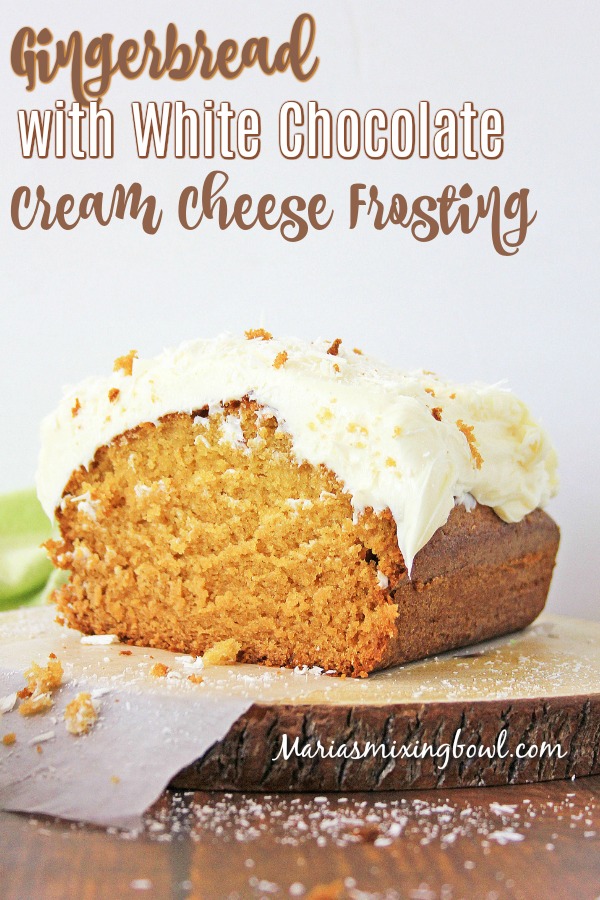 Gingerbread with White Chocolate Cream Cheese Frosting