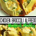 Chicken Broccoli Alfredo Stuffed Shells