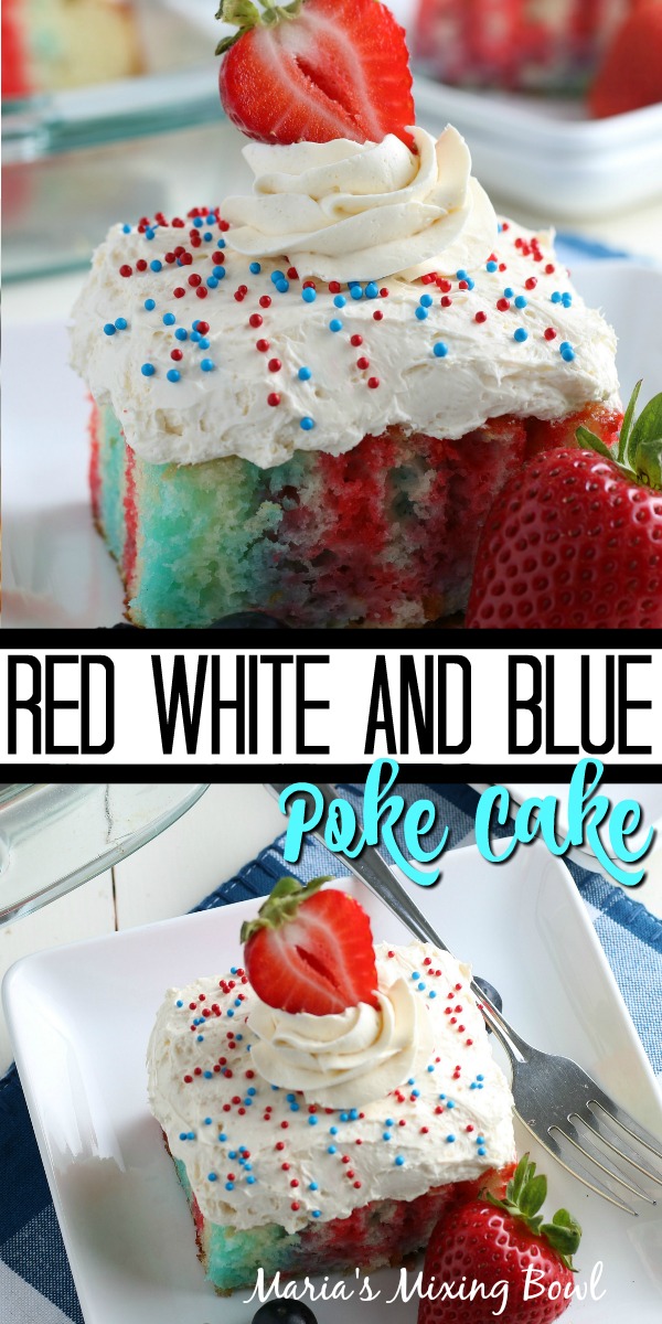 Red White and Blue Poke Cake Red White and Blue Poke Cake