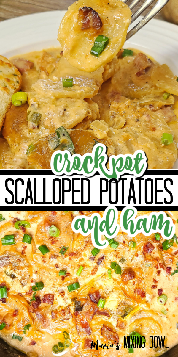 Crock Pot Scalloped Potatoes and Ham Maria's Mixing Bowl