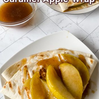 Delicious Caramel Apple Wraps