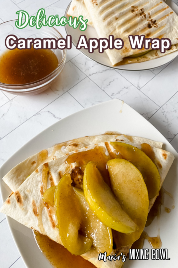 Delicious Caramel Apple Wraps Marias Mixing Bowl 7186