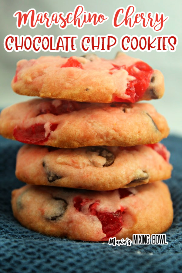 Maraschino Cherry Chocolate Chip Cookies - Maria's Mixing Bowl