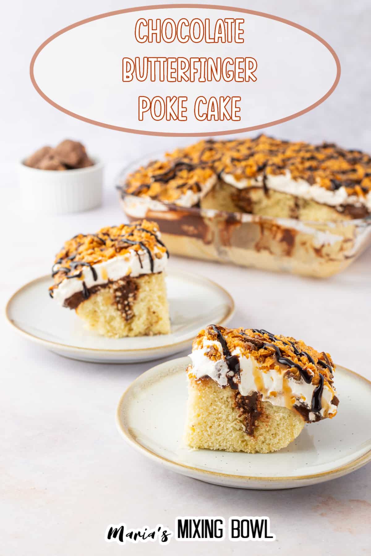 two slices of chocolate butterfinger poke cake with the name in text for pinterest