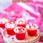 close up of a valentines day jello shots with the name in text for pinterest