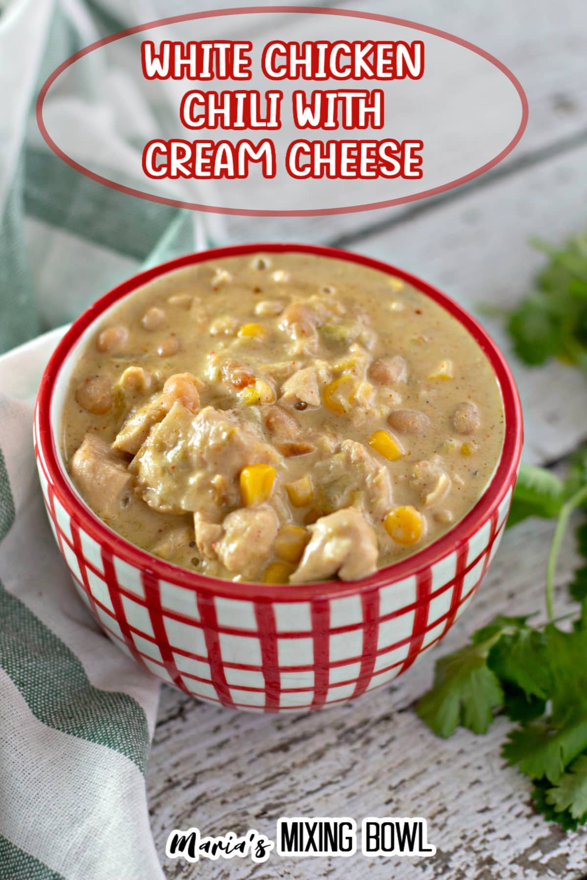 White Chicken Chili With Cream Cheese - Maria's Mixing Bowl