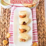 four chicken minis on a white platter with the name in text for pinterest