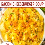 bowl full of slow cooker bacon cheeseburger soup.