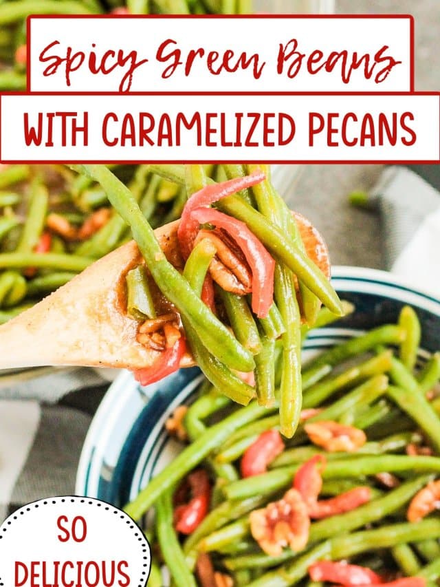 bowl of spicy green beans with pecans.