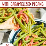 bowl of spicy green beans with pecans.