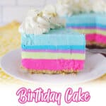 slice of birthday cake cheesecake on a small plate.