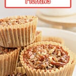 Pecan Pie muffins stacked on a plate.