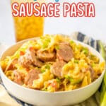 Bowl full of one pot sausage pasta.