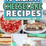 Collage of cheesecake recipes.