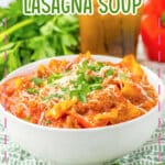 White bowl filled with lasagna soup.