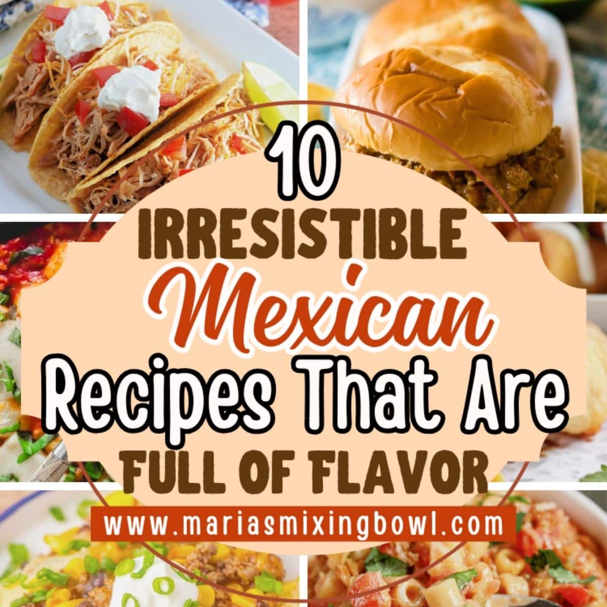 10 Irresistible Mexican-Inspired Dinners That Make Every Night Feel Like a Fiesta